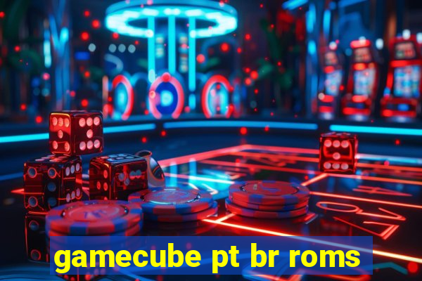 gamecube pt br roms