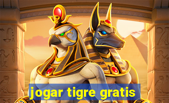 jogar tigre gratis