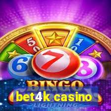 bet4k casino