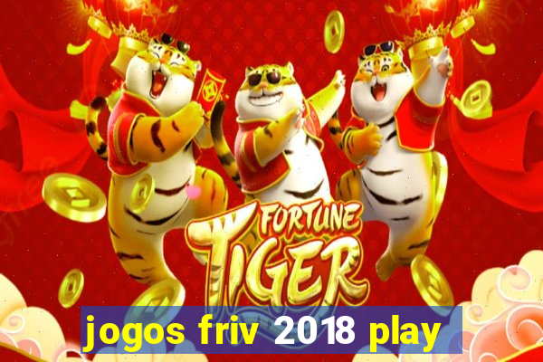 jogos friv 2018 play