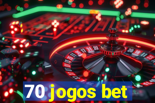 70 jogos bet