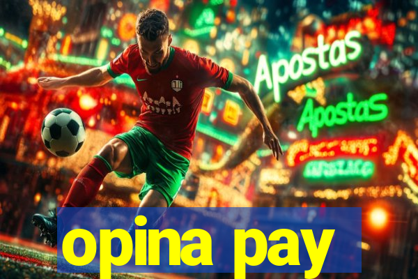 opina pay