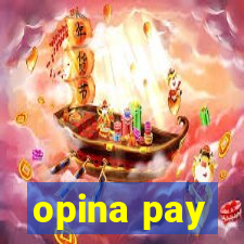 opina pay