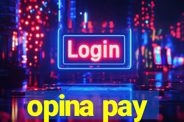 opina pay