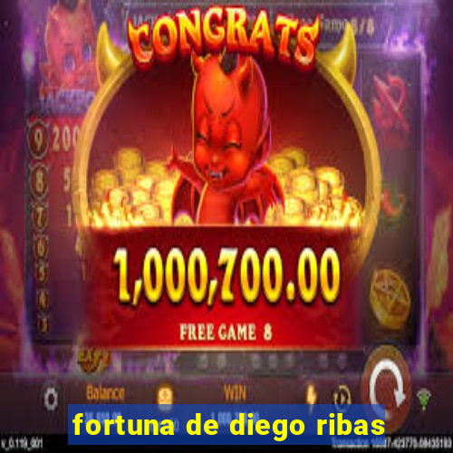 fortuna de diego ribas