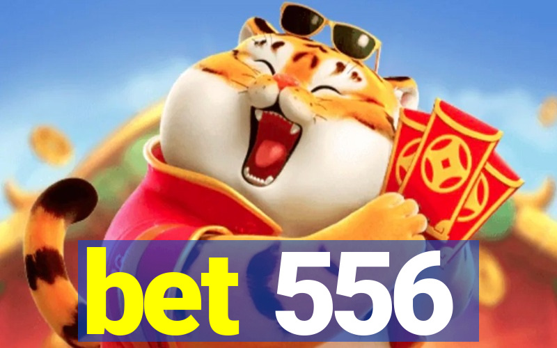 bet 556