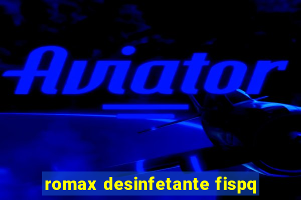 romax desinfetante fispq