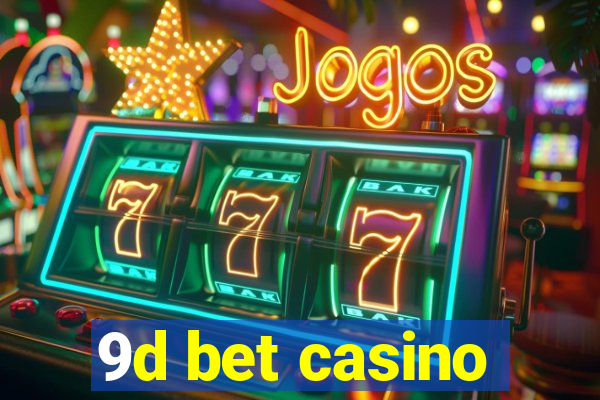 9d bet casino