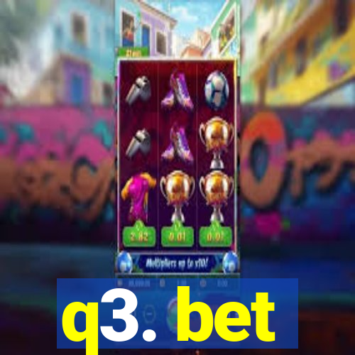 q3. bet