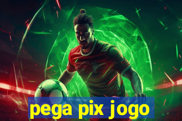 pega pix jogo