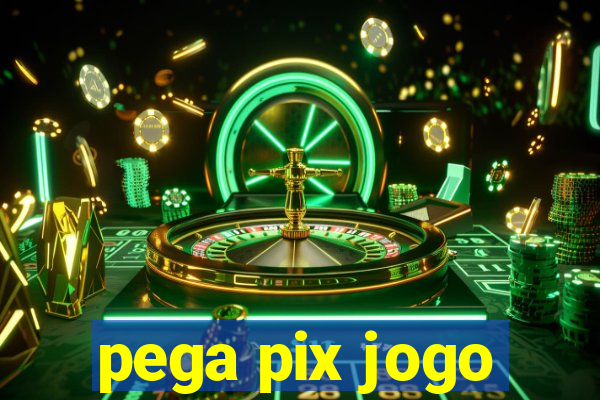 pega pix jogo