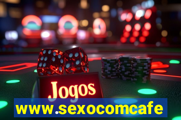 www.sexocomcafe.com.br