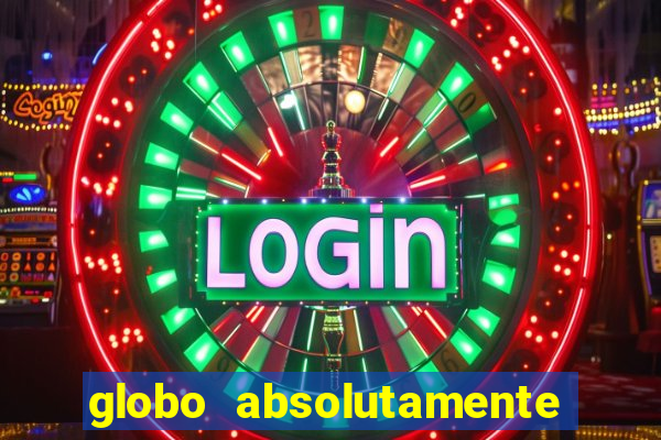 globo absolutamente sobretudo 2019