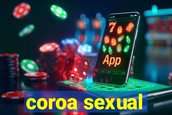 coroa sexual