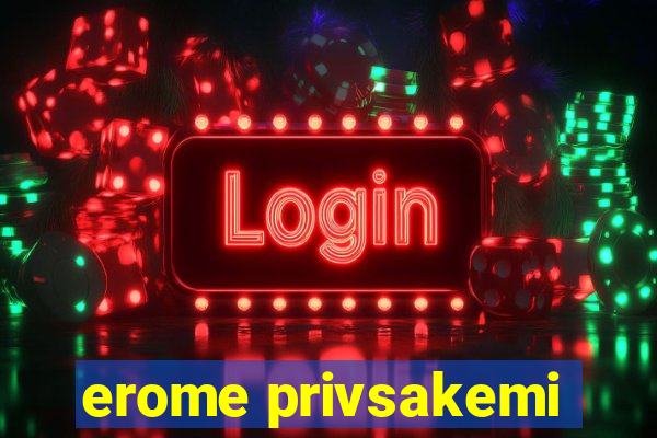 erome privsakemi