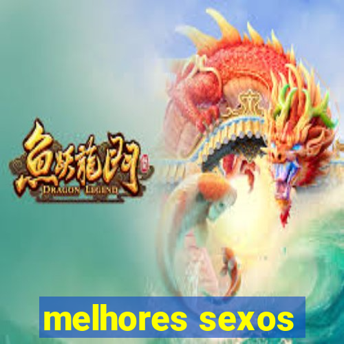 melhores sexos