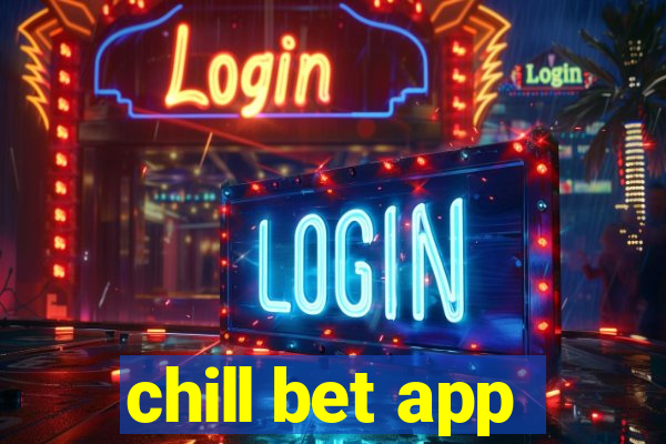 chill bet app