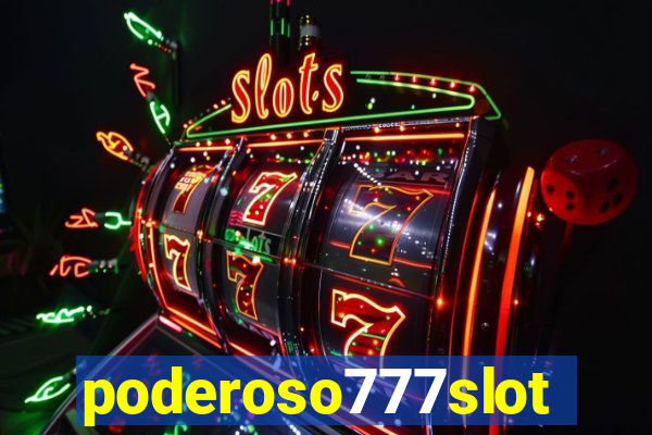 poderoso777slots