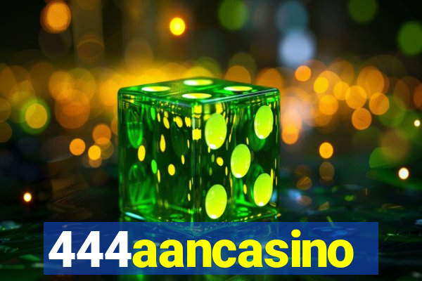 444aancasino