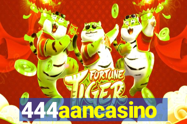 444aancasino