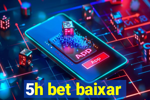 5h bet baixar