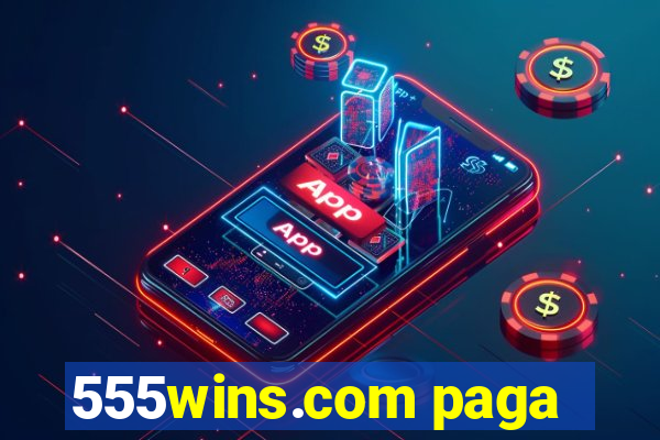 555wins.com paga