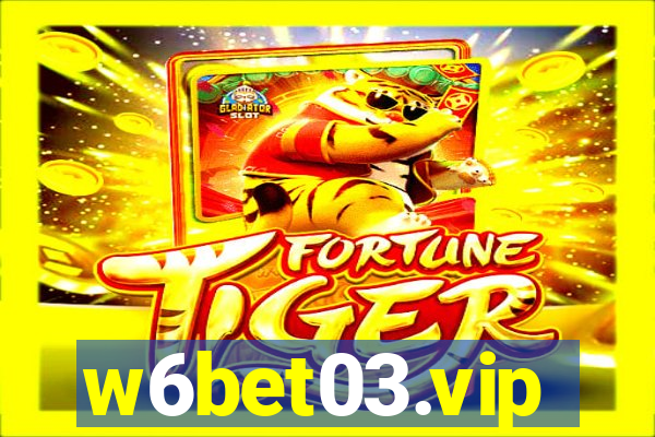 w6bet03.vip