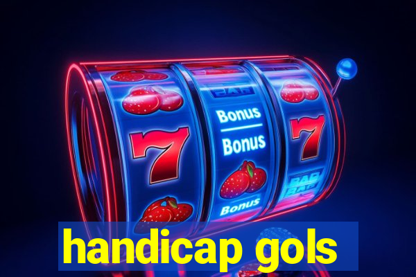 handicap gols