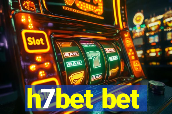 h7bet bet