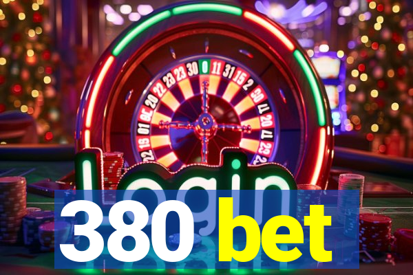 380 bet