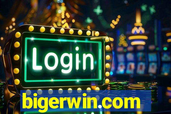 bigerwin.com