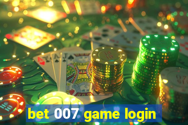 bet 007 game login