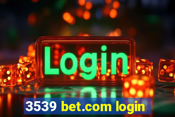 3539 bet.com login