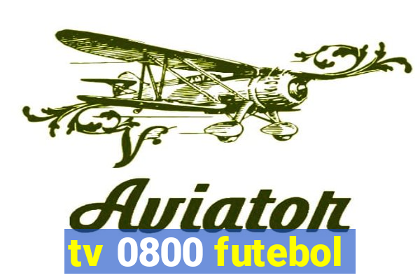 tv 0800 futebol