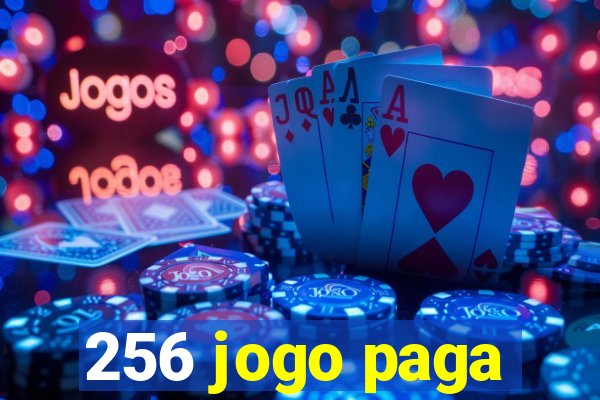 256 jogo paga