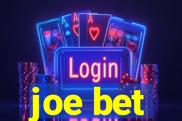 joe bet