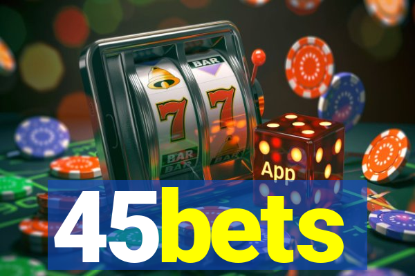 45bets