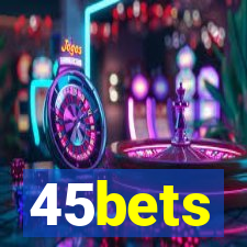 45bets