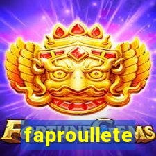 faproullete