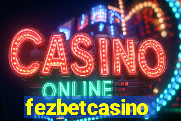 fezbetcasino