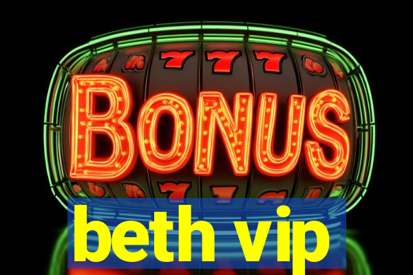 beth vip