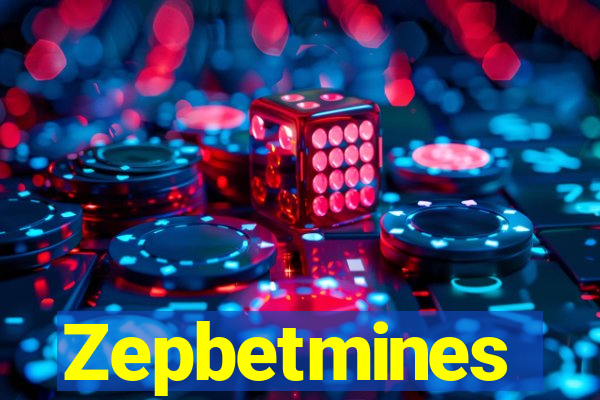 Zepbetmines