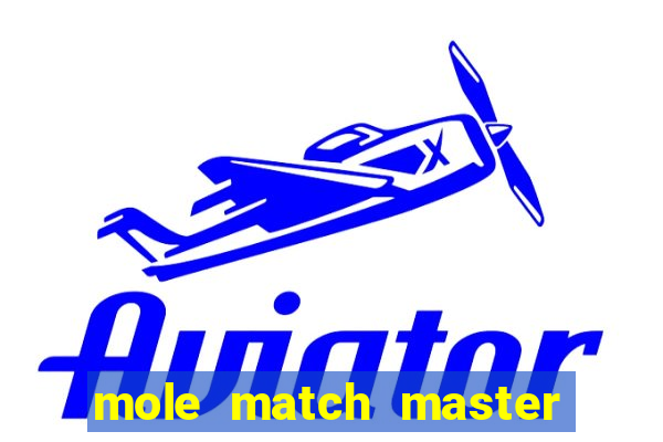 mole match master ganha dinheiro