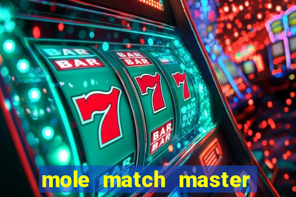 mole match master ganha dinheiro