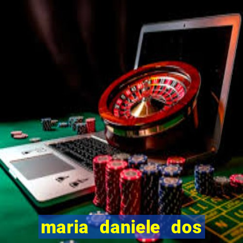 maria daniele dos santos dutra