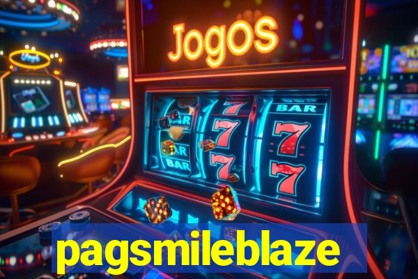 pagsmileblaze