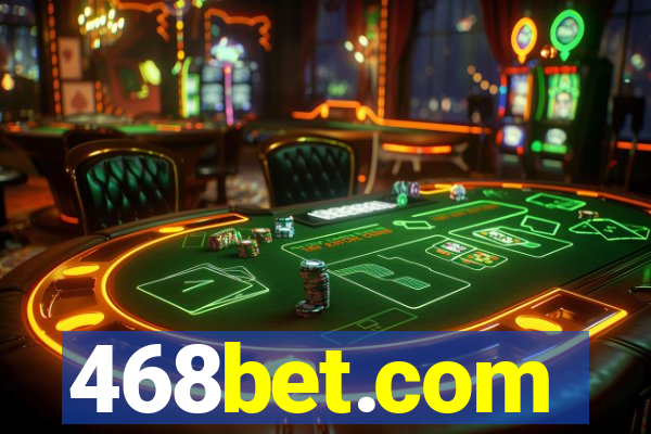 468bet.com