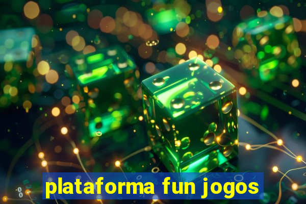 plataforma fun jogos