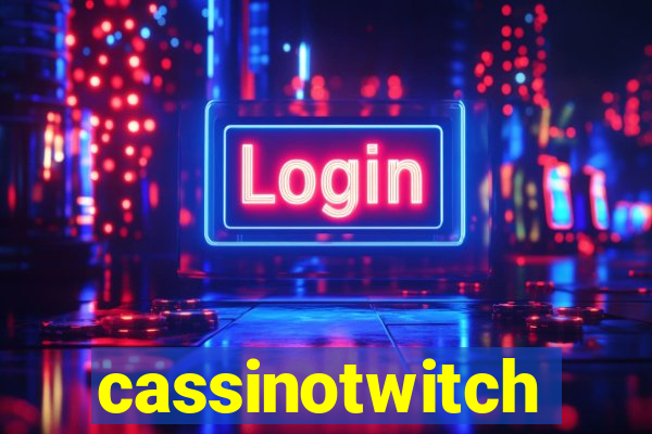 cassinotwitch