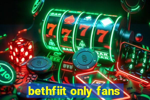 bethfiit only fans